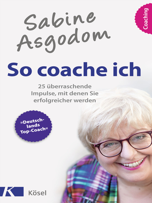 Title details for Sabine Asgodom--So coache ich by Sabine Asgodom - Available